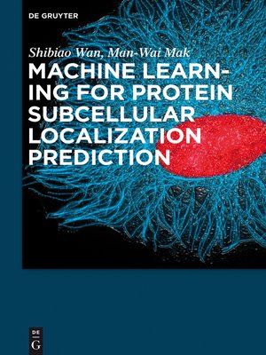 cover image of Machine Learning for Protein Subcellular Localization Prediction